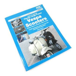 Book 'How to Restore Classic Large Frame Vespa Scooters'